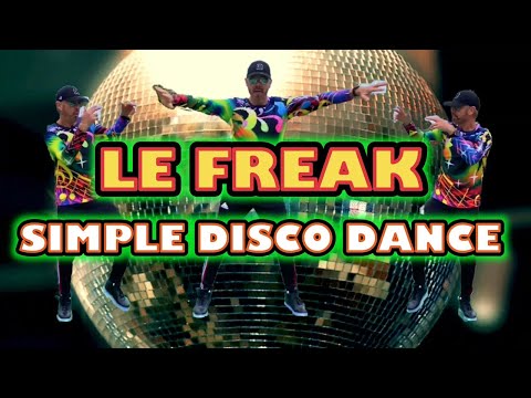 Le Freak - Simple Disco Dance - Learn it and do it with me.