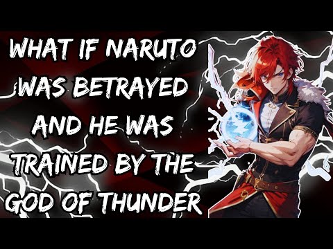 WHAT IF NARUTO WAS THE GOD OF CARNAGE (GODLIKE NARUTO)