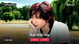 Download lagu HAECHAN – Roll With Me | Instrumental mp3 Download lagu HAECHAN – Roll With Me | Instrumental mp3