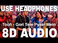 Tooh 8D Audio Gori Tere Pyaar Mein Mika Singh Mamta Sharma Imran Khan Kareena Kapoor
