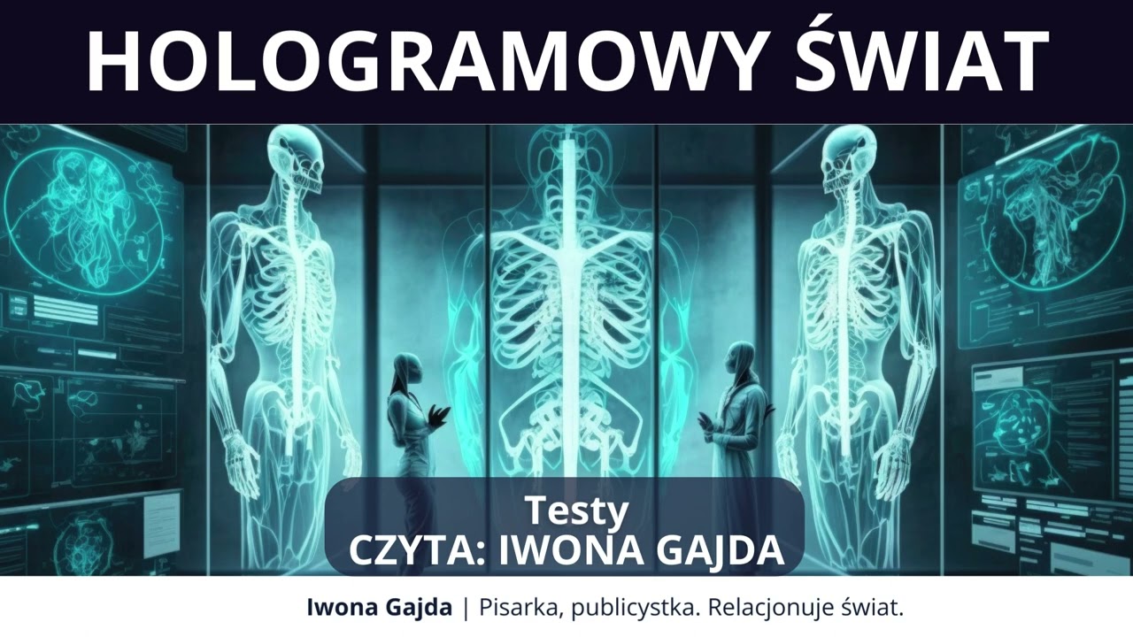 Testy - Hologramowy Świat | Iwona Gajda