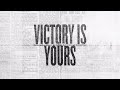 Victory Is Yours Official Lyric Video Bethel Music Bethany Wohrle VICTORY