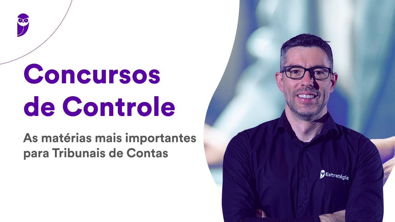 Concursos de Controle: As matérias mais importantes para Tribunais de Contas