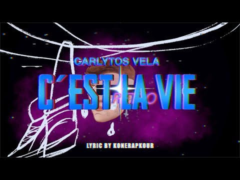 CARLYTOS VELA - C´EST LA VIE (VIDEOLYRIC)