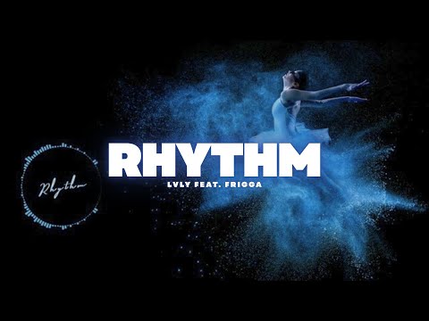 Rhythm - Lvly feat. Frigga