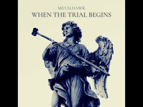 METALHAWK - 'When the Trial Begins' (Official Audio)