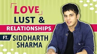 Siddharth Sharma Plays Love, Lust & Relationships With India Forums video