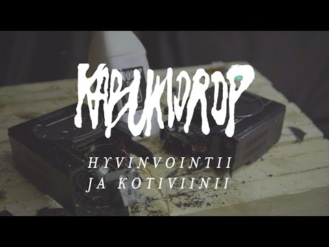 KABUKIDROP - HYVINVOINTII JA KOTIVIINII (MUSIC VIDEO)