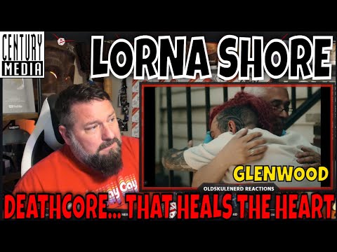 Lorna Shore - Glenwood "Too close to home" OLDSKULENERD REACTION
