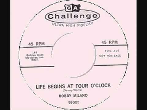 Bobby Milano - Life Begin At 4 O'Clock.