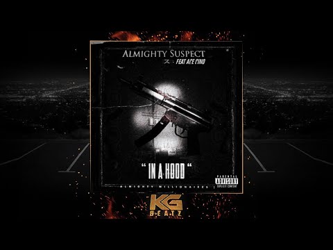 AlmightySuspect ft. Ace Cino - InaHood [New 2019]