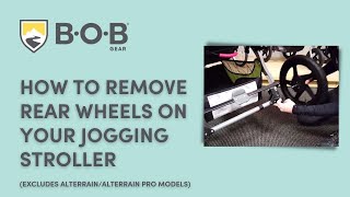 How To Remove Rear Wheels On BOB Gear Jogging Strollers (select models)