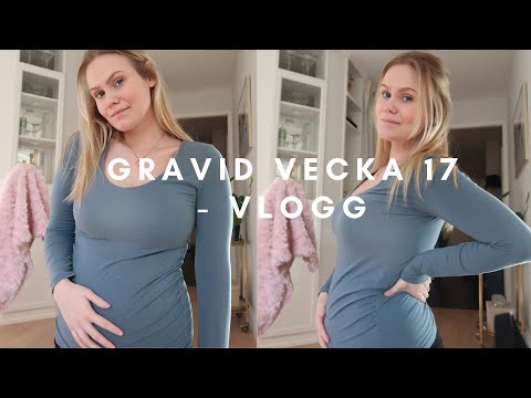 Gravid vecka 17 - vlogg - efter missfall/avbruten graviditet