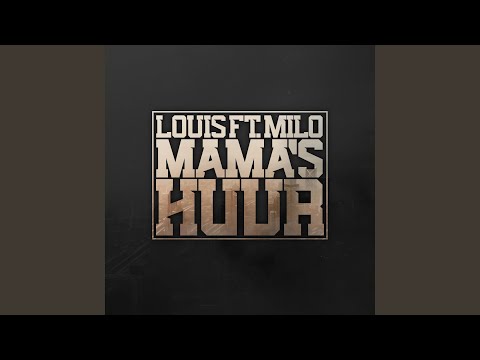 Mama's Huur (feat. Milo)