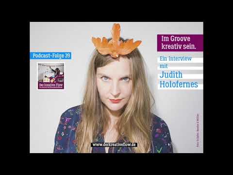 Podcast "Der kreative Flow" – Folge 39: Interview mit Judith Holofernes (Im Groove kreativ sein.)