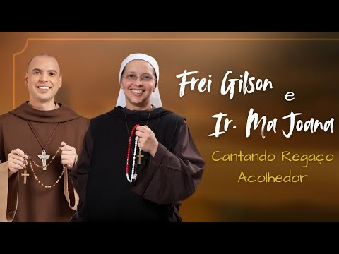 Frei Gilson e Ir. Maria Joana Cantando Regaço Acolhedor - Completo
