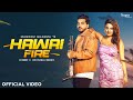 Hawai Fire Official Video Masoom Sharma R Deep Divyanka Sirohi New Haryanvi Song 2024
