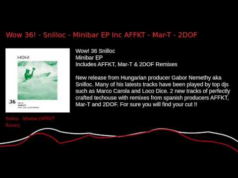 Wow 36 - Snilloc - Minibar EP Inc AFFKT - Mar-T - 2DOF