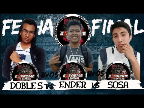 ENDER VS DOBLE S VS SOSA / 8VOS / FECHA FINAL / EXTREME BATTLES