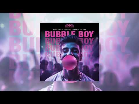 DJ Gollum x BIGMOO x AMBERLIND x D.T.E - Bubble Boy