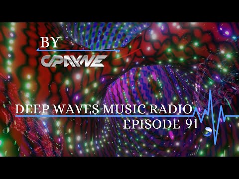 Deep Waves Music Radio Episode 91 | Best Electronic Dance Music From Around The World