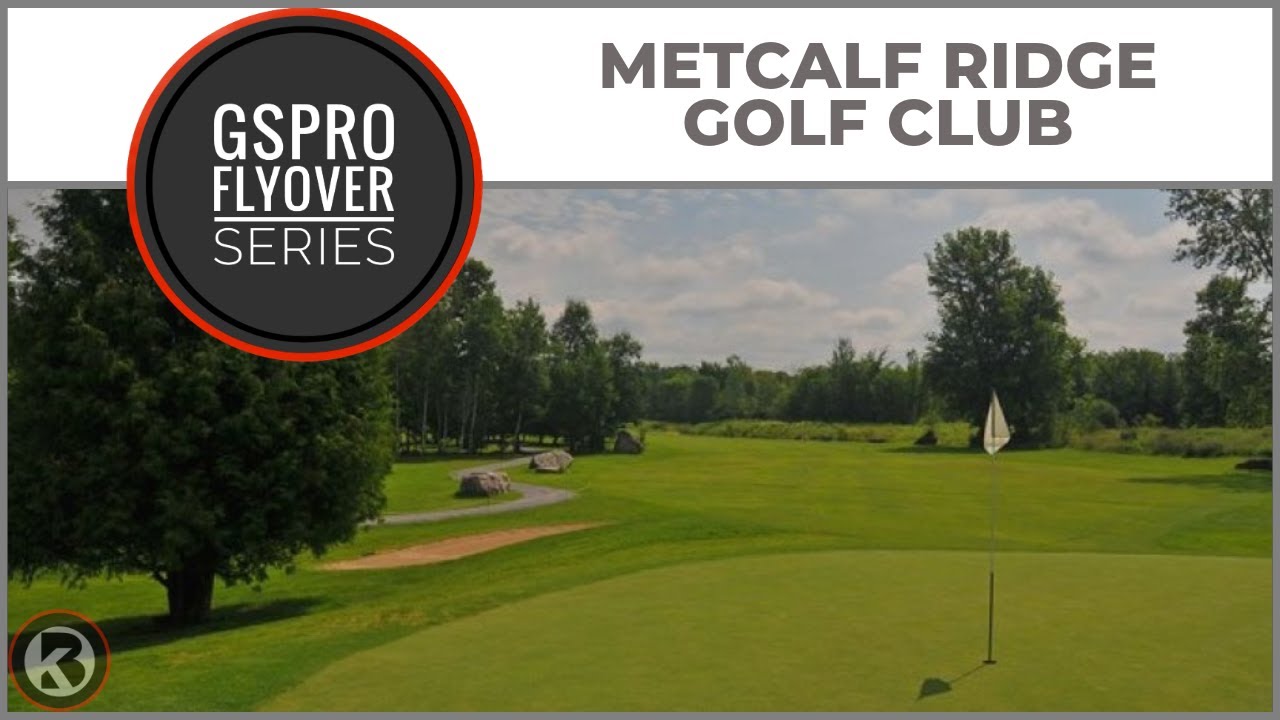 Watch Metcalf Ridge Golf Club flyover on YouTube