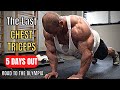 The Last CHEST & TRICEPS Workout (5 Days Out!) | Road to the Olympia 2022 FINALE