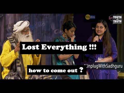 How to come out from feeling lost everything || sadhguru at mount carmel college