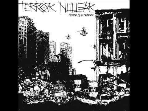 TERROR NUCLEAR - Menos que humano(Álbum completo) [ 2012]
