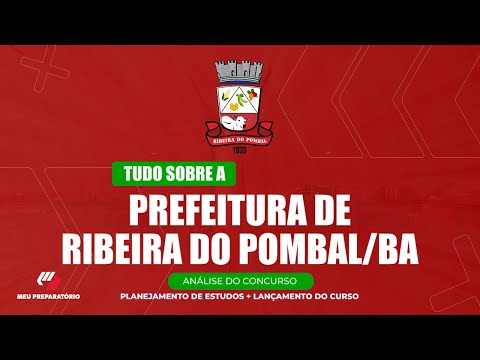 CONCURSO PREFEITURA DE RIBEIRA DO POMBAL/BA + PLANEJAMENTO DE ESTUDOS
