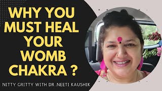 Why You Must Heal Womb Chakra / Sacral Chakra