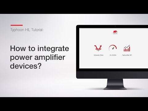 How to Integrate Power Amplifier Devices? | P-HIL Interfaces Tutorial