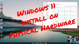 Windows 11 on Physical Hardware.