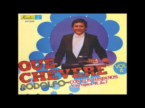 QUÉ CHEVERE VOL  6   Rodolfo con Los Hispanos y su Típica RA7   1985