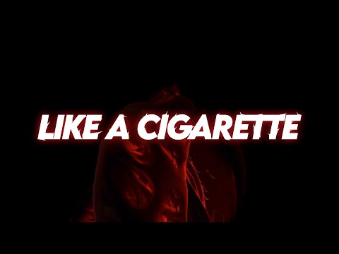 Video thumbnail for Like A Cigarette