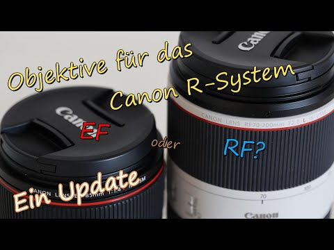 Objektive für das Canon R-System - EF oder RF? Oder beides? - Ein Update