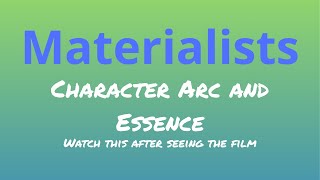 Materialists (2025) Character arc and essence