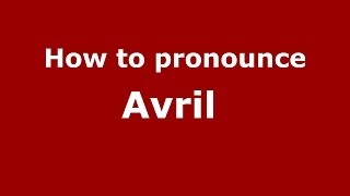 How to pronounce Avril 