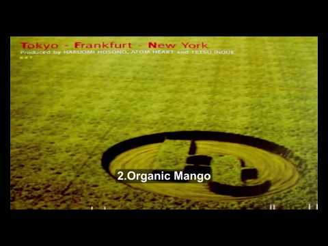 ORGANIC MANGO -    HAT Tokyo Frankfurt New York (1996)