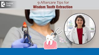 9 Tips After WISDOM TOOTH Removal for fast healing| Prevent Dry Socket-Dr.Aditi Garg|Doctors’ Circle