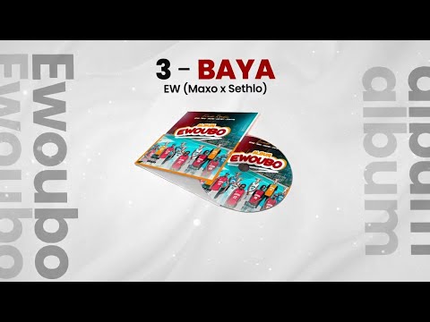 Sethlo Officiel - 3- EW- (Maxo X Sethlo) - BAYA ( Audio Officiel )