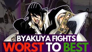 Every BYAKUYA KUCHIKI Fight in Bleach, RANKED From WORST to BEST