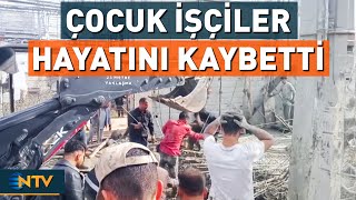 İnşaat Çalışmasında Göçük: 2 Çocuk İşçi Hayatını Kaybetti! | NTV