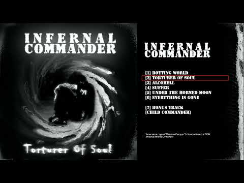 Infernal Commander - Torturer Of Soul 2008. Black Death Metal.