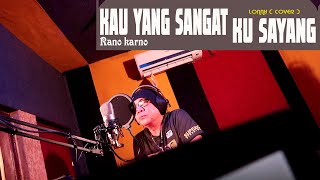 Download lagu KAU YANG SANGAT KU SAYANG - Rano Karno - COVER by Lonny mp3