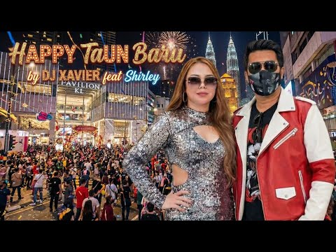 HAPPY TAUN BARU - DJ XAVIER feat Shirley (Official Lyrics)