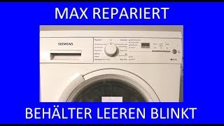 Siemens Trockner Behälter leeren blinkt defekt - Reparatur - MAX REPARIERT