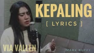 Download lagu Via Vallen -  Kepaling [ Audio Lyrics ] mp3