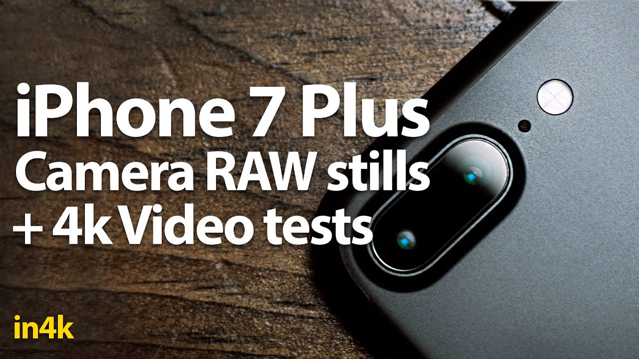 iPhone 7 Plus Unboxing - Camera Raw stills & 4k Video tests - in 4k
