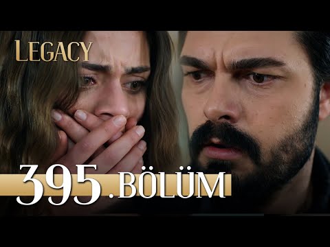 Emanet 395. Bölüm | Legacy Episode 395